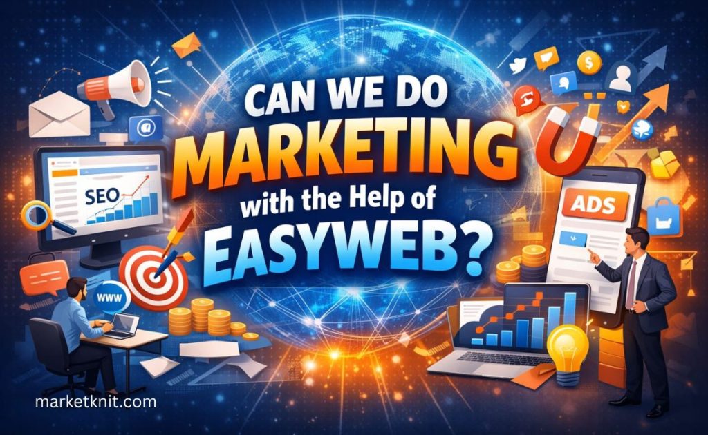 Can We Do Marketing with the Help of EasyWeb
